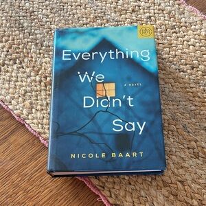 Everything We Didn't Say by - Blue Hardcover Novel